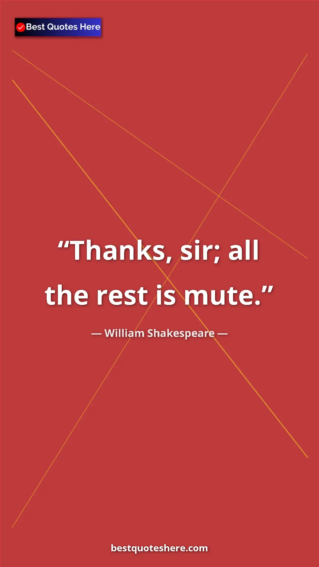 Pinterest quote poster by William Shakespeare: "Thanks, sir; all the rest is mute."