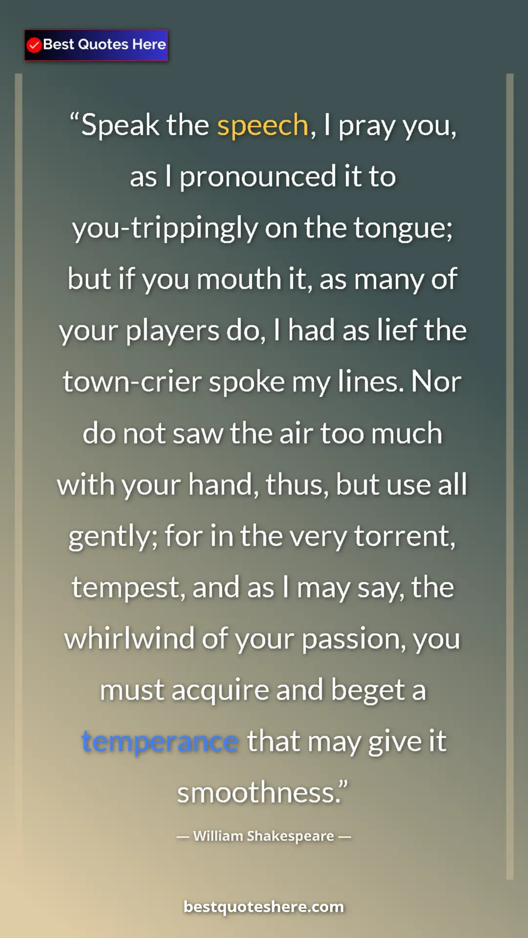 William Shakespeare Quote Card: "Speak the speech, I pray you, as I pronounced it to..." Pinterest quote poster by William Shakespeare: "Speak the speech, I pray you, as I pronounced it to..."