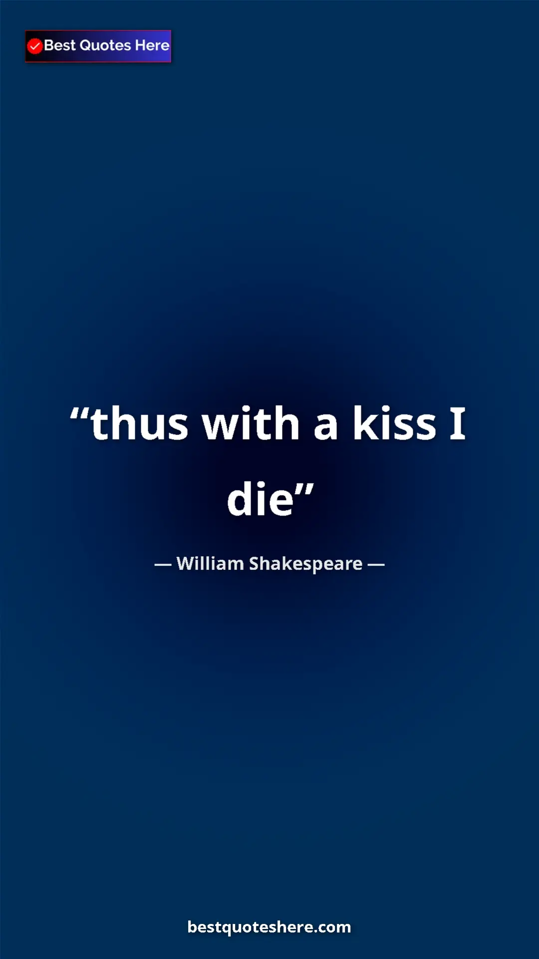 Pinterest quote poster by William Shakespeare: "thus with a kiss I die"