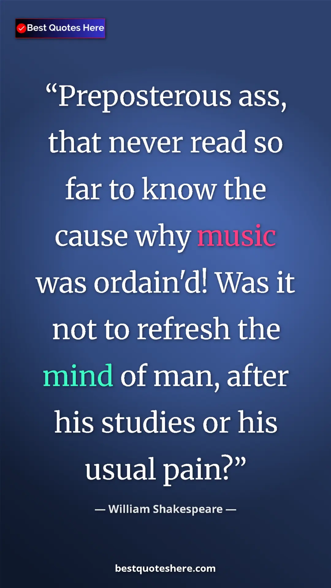 Pinterest quote poster by William Shakespeare: "Preposterous ass, that never read so far to know the cause..."
