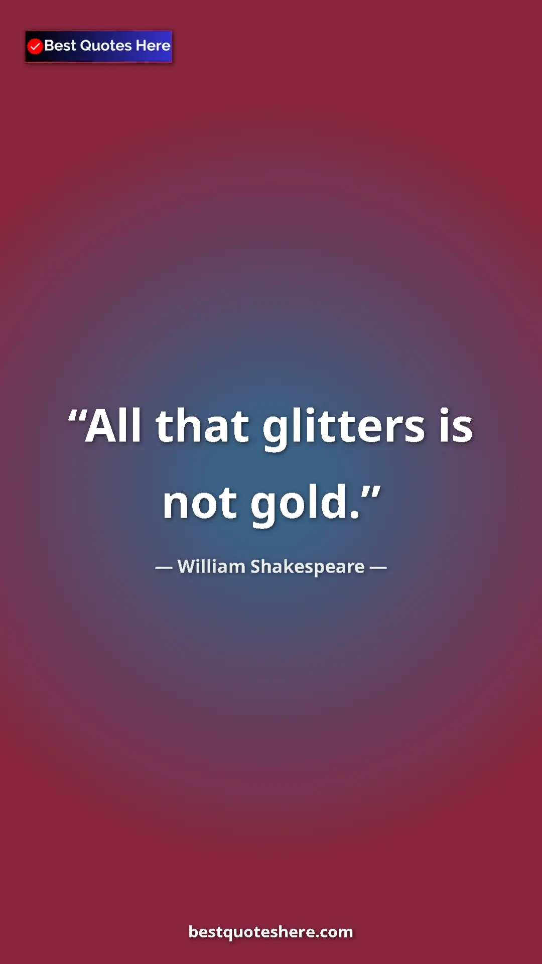 Pinterest quote poster by William Shakespeare: "All that glitters is not gold."