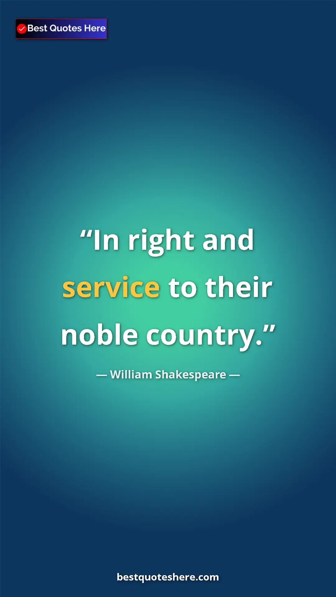 Pinterest quote poster by William Shakespeare: "In right and service to their noble country."