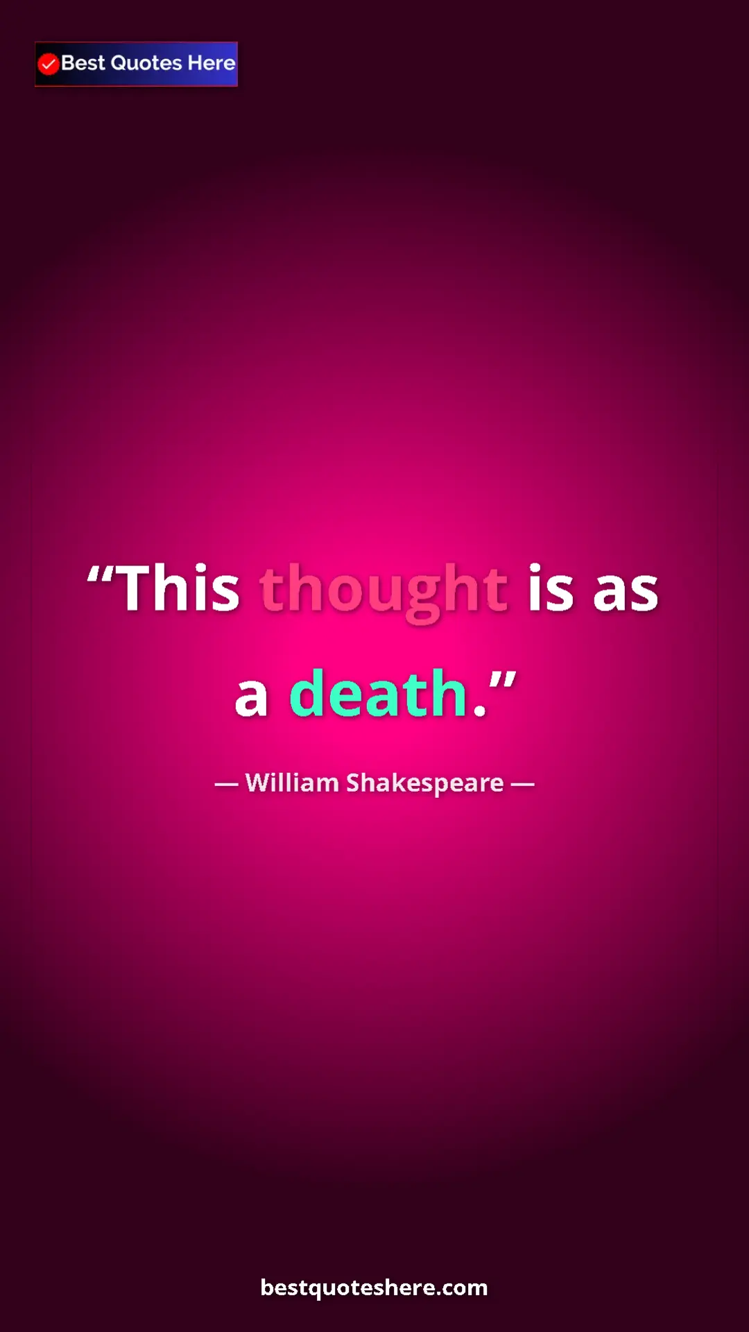 Pinterest quote poster by William Shakespeare: "This thought is as a death."