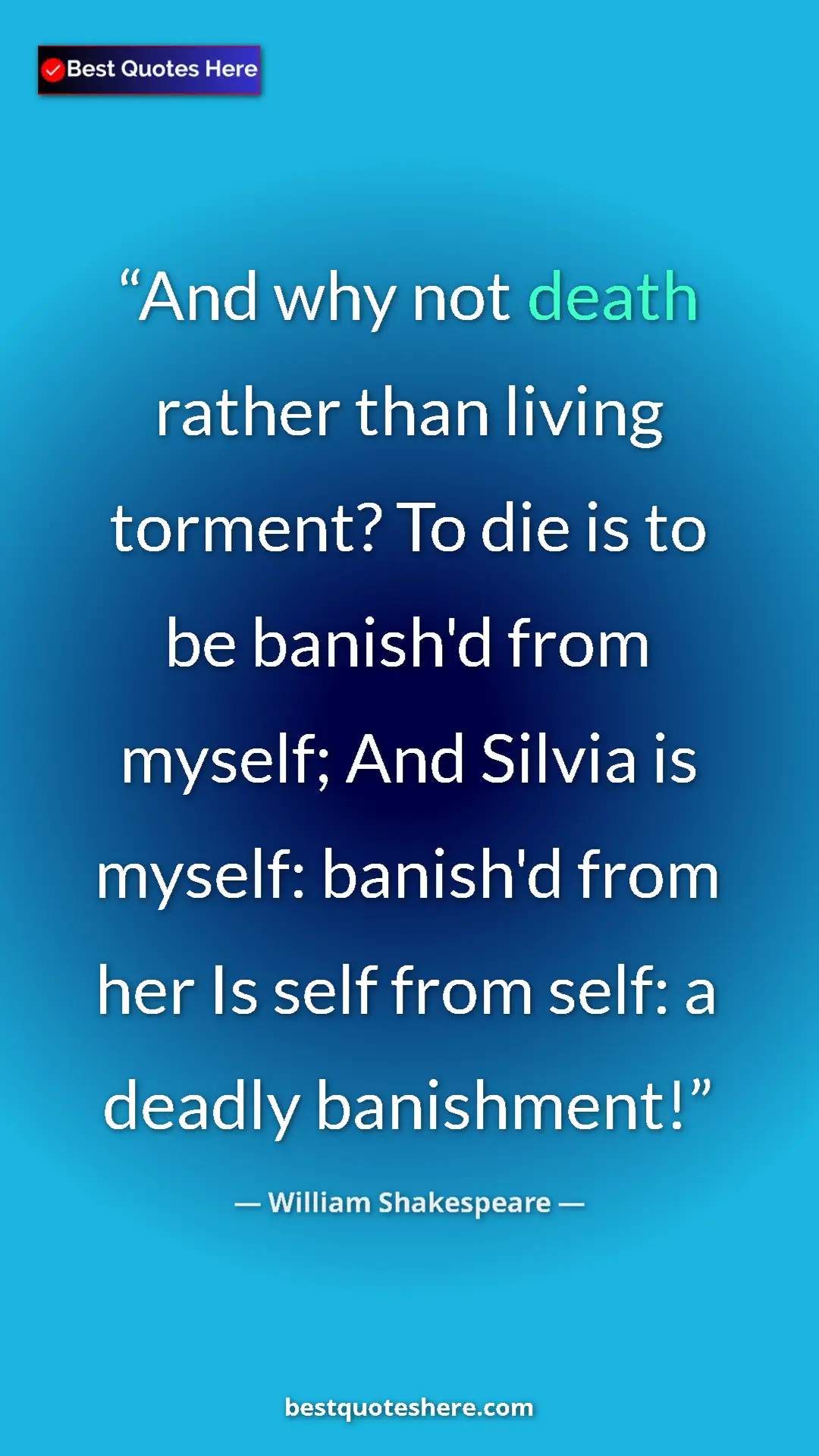 Pinterest quote poster by William Shakespeare: "And why not death rather than living torment? To die is to..."