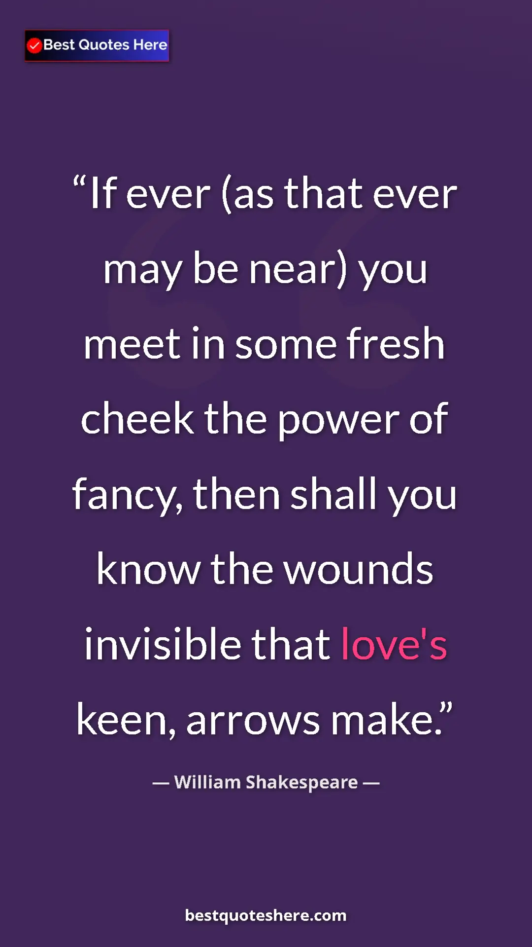 Pinterest quote poster by William Shakespeare: "If ever (as that ever may be near) you meet in some fresh..."