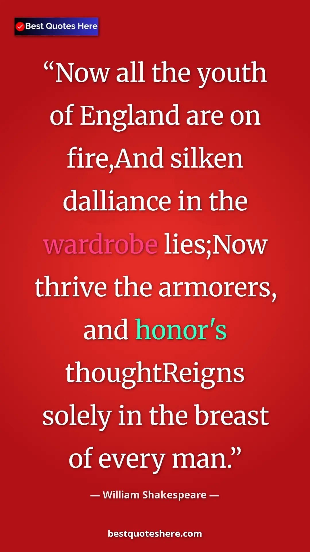 Pinterest quote poster by William Shakespeare: "Now all the youth of England are on fire,And silken..."