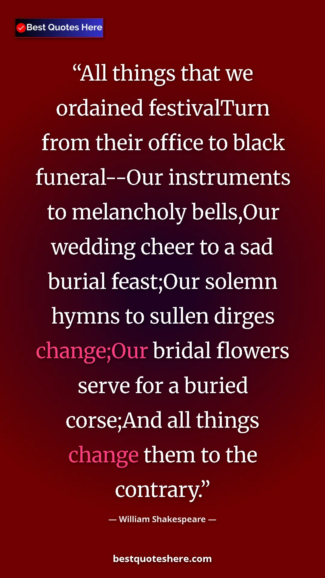 William Shakespeare Quote Card: "All things that we ordained festivalTurn from their office..." Pinterest quote poster by William Shakespeare: "All things that we ordained festivalTurn from their office..."