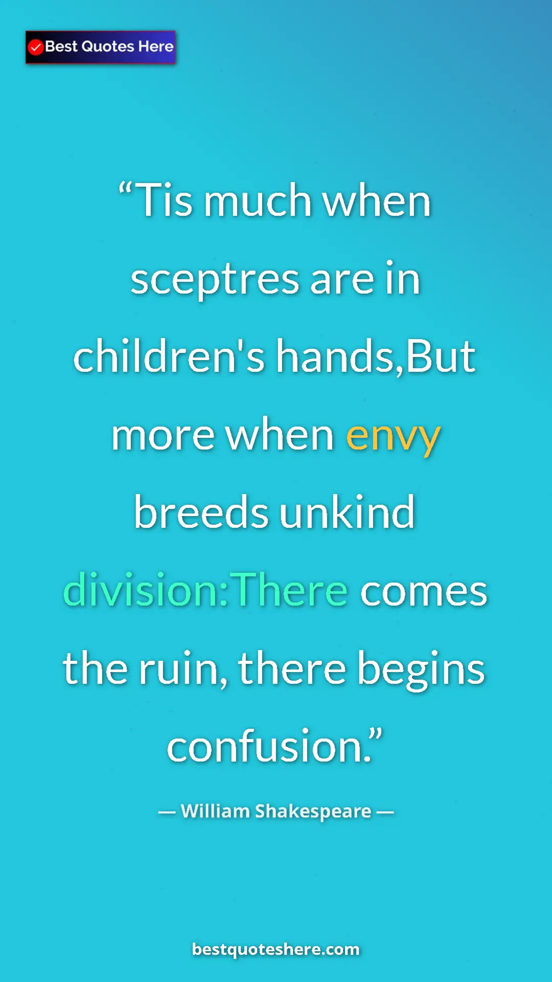 William Shakespeare Quote Card: "Tis much when sceptres are in children's hands,But more..." Pinterest quote poster by William Shakespeare: "Tis much when sceptres are in children's hands,But more..."