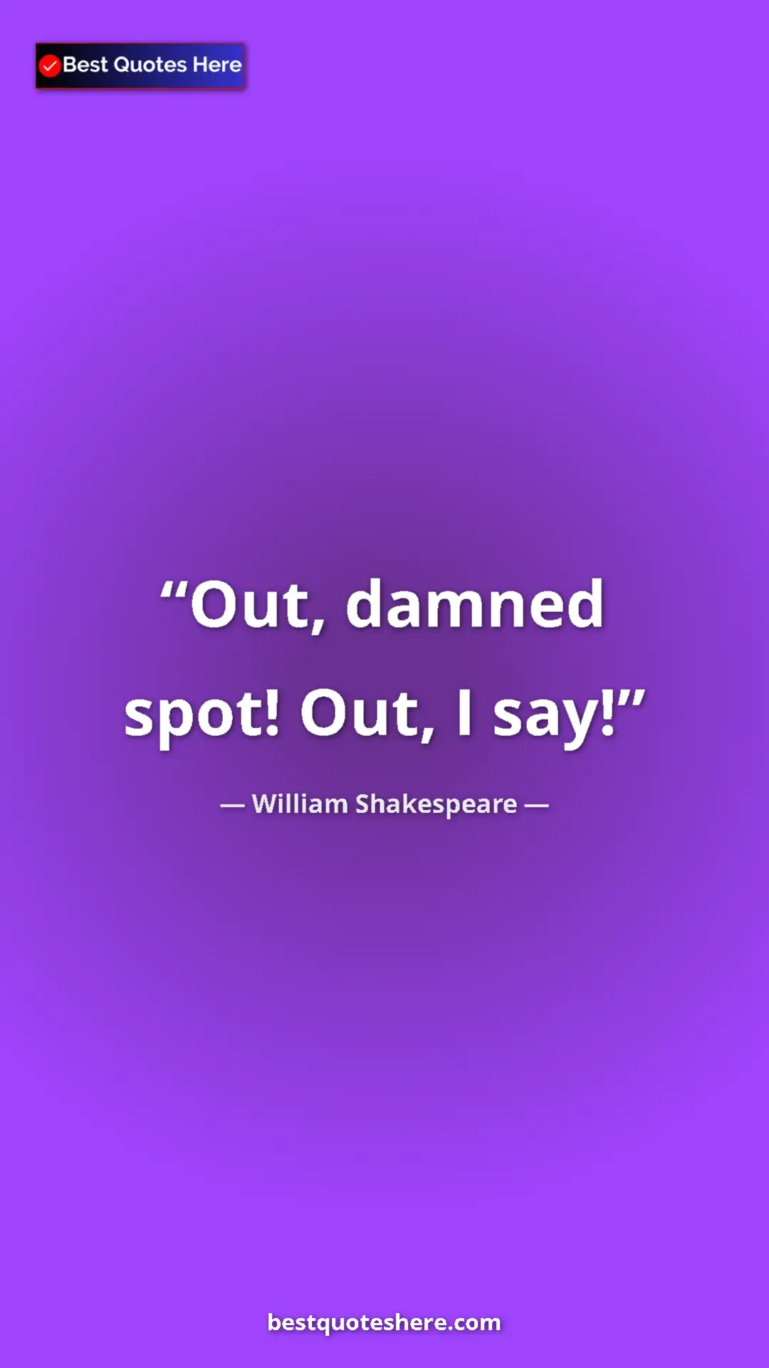 Pinterest quote poster by William Shakespeare: "Out, damned spot! Out, I say!"
