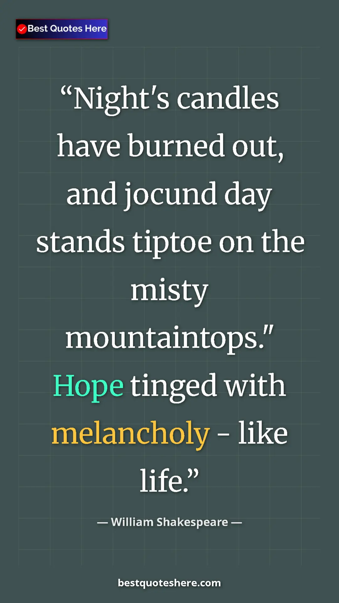 Pinterest quote poster by William Shakespeare: "Night's candles have burned out, and jocund day stands..."