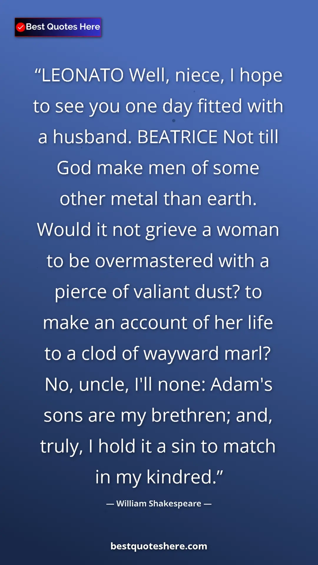 William Shakespeare Quote Card: "LEONATO Well, niece, I hope to see you one day fitted with..." Pinterest quote poster by William Shakespeare: "LEONATO Well, niece, I hope to see you one day fitted with..."