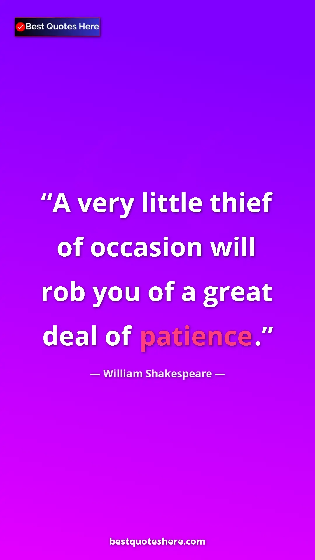 Pinterest quote poster by William Shakespeare: "A very little thief of occasion will rob you of a great..."