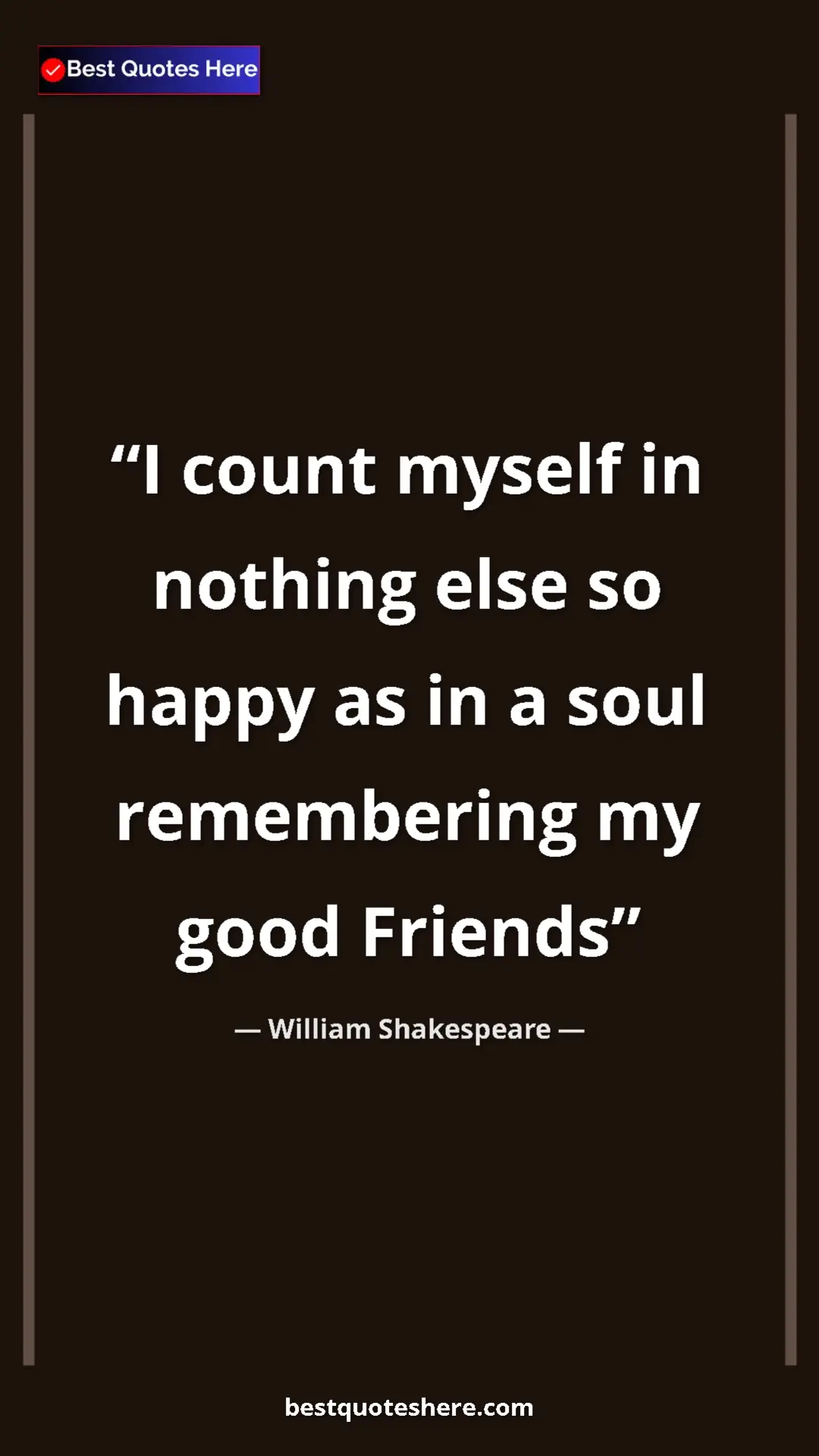 Pinterest quote poster by William Shakespeare: "I count myself in nothing else so happy as in a soul..."