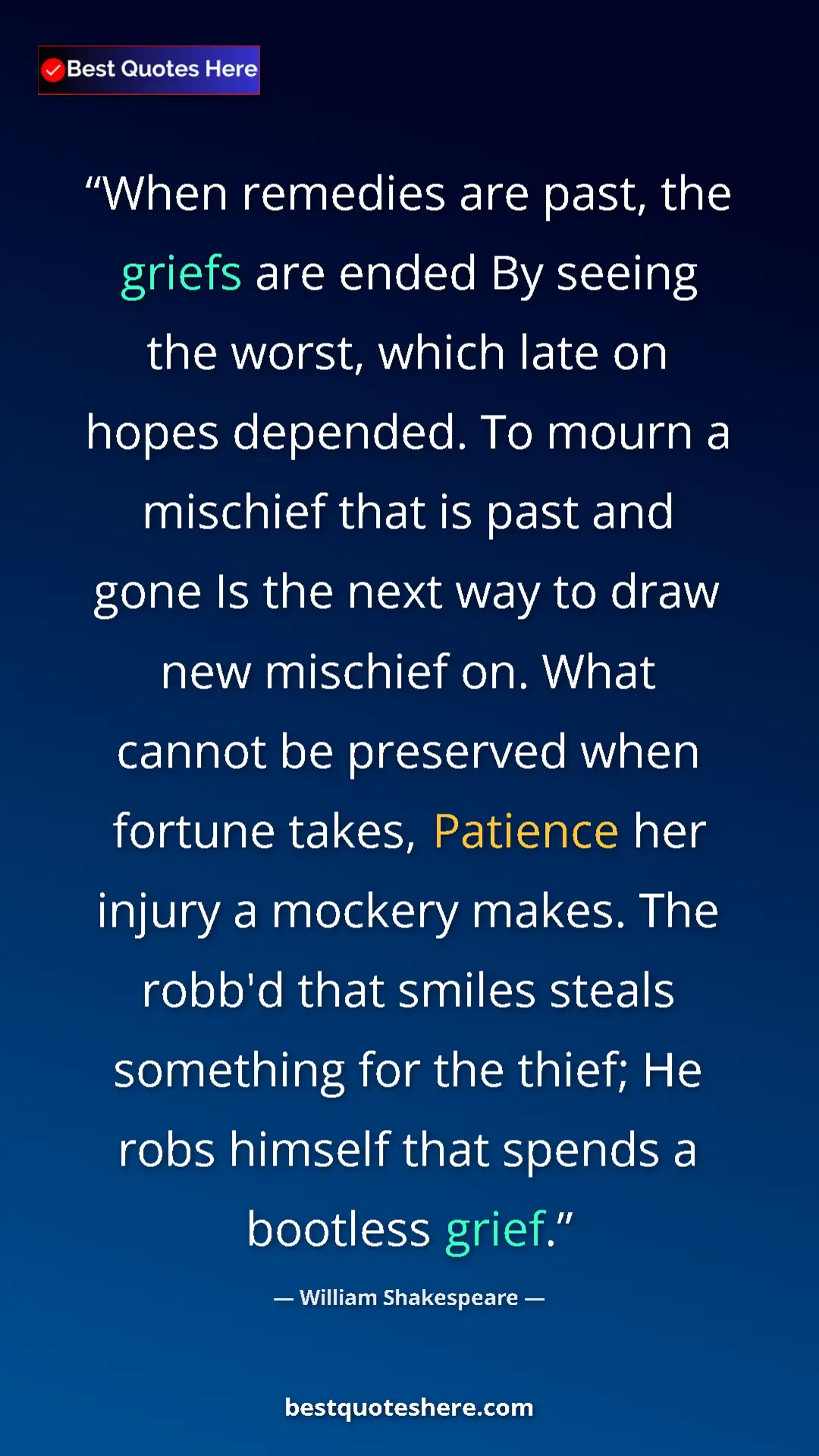 William Shakespeare Quote Card: "When remedies are past, the griefs are ended By seeing the..." Pinterest quote poster by William Shakespeare: "When remedies are past, the griefs are ended By seeing the..."
