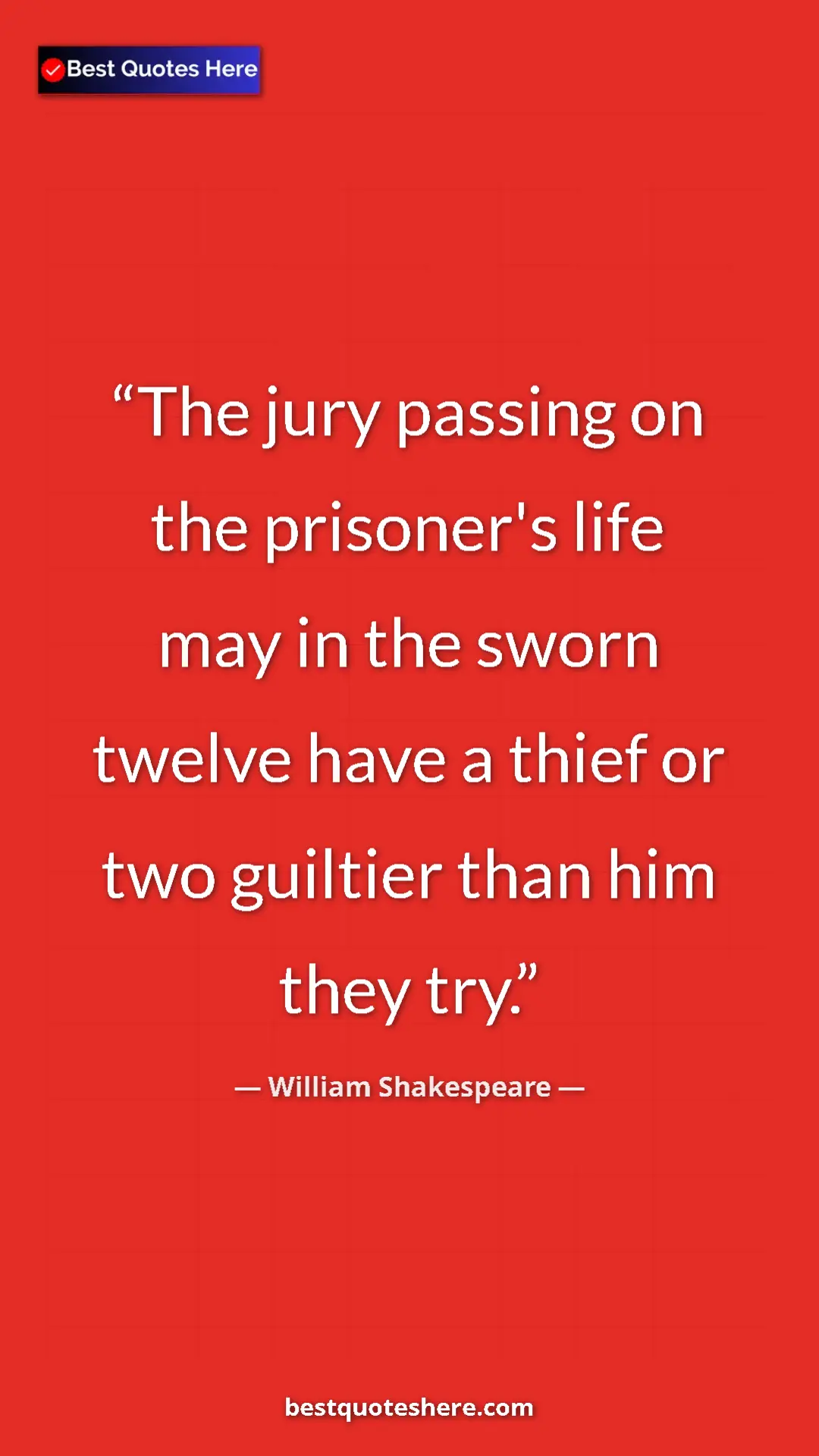 Pinterest quote poster by William Shakespeare: "The jury passing on the prisoner's life may in the sworn..."