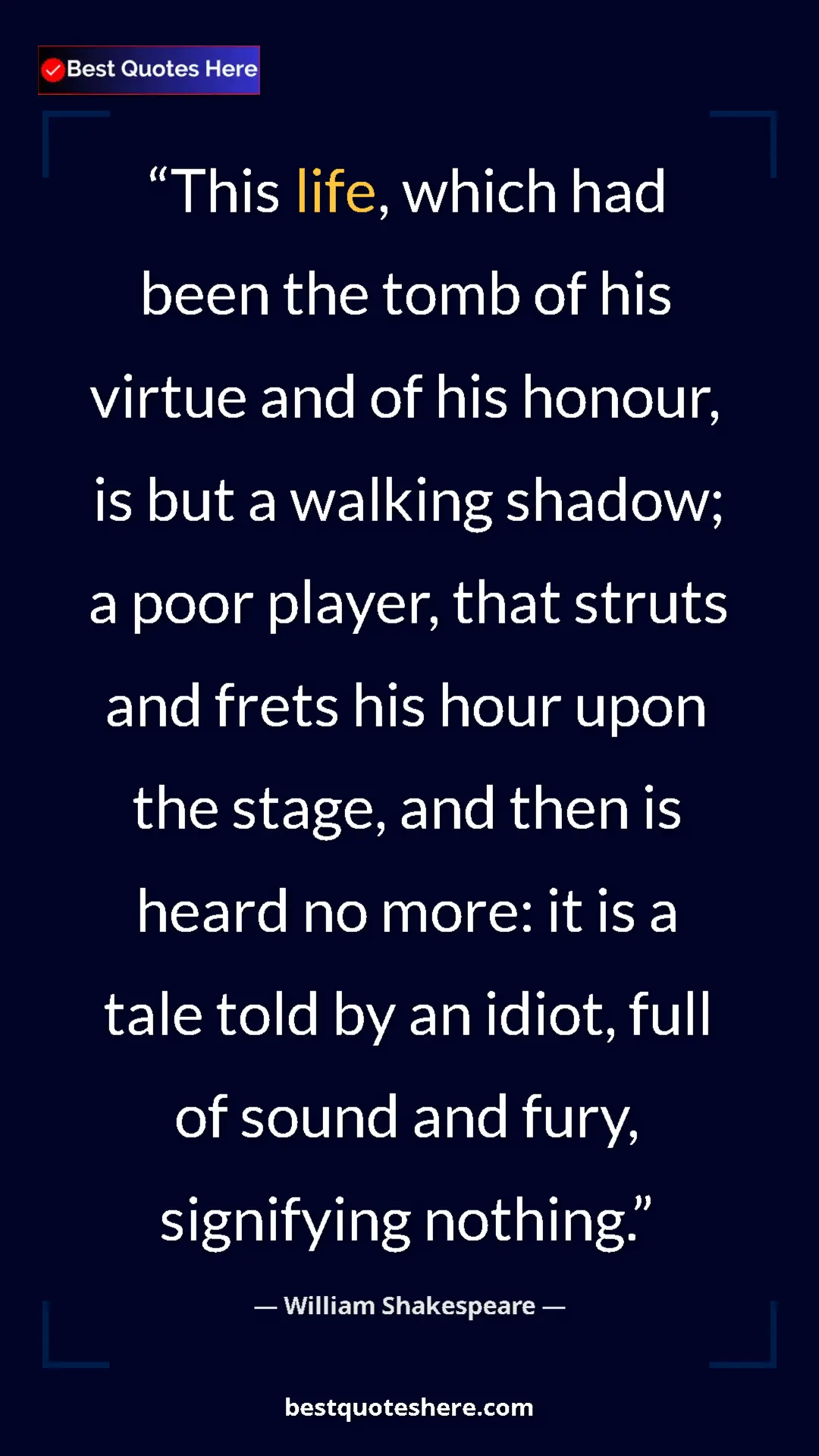 William Shakespeare Quote Card: "This life, which had been the tomb of his virtue and of his..." Pinterest quote poster by William Shakespeare: "This life, which had been the tomb of his virtue and of his..."