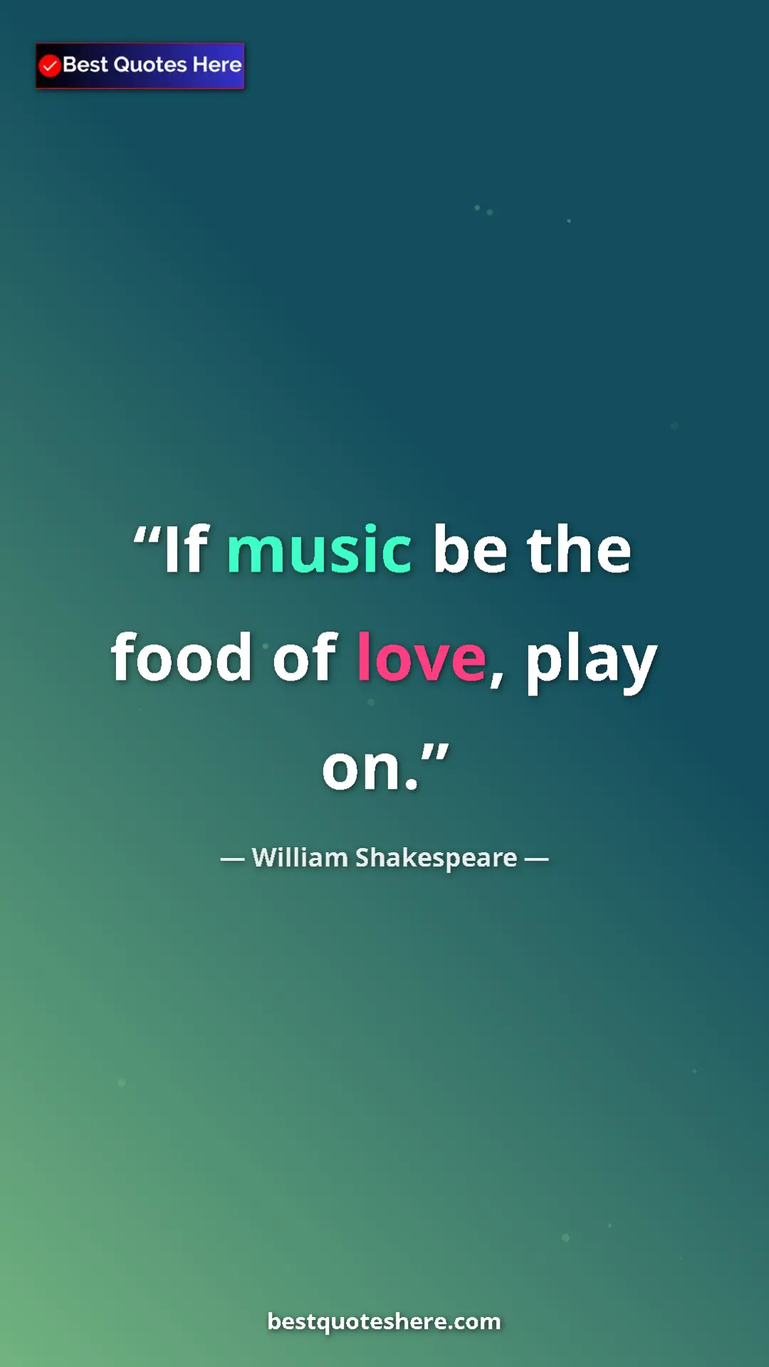 Pinterest quote poster by William Shakespeare: "If music be the food of love, play on."