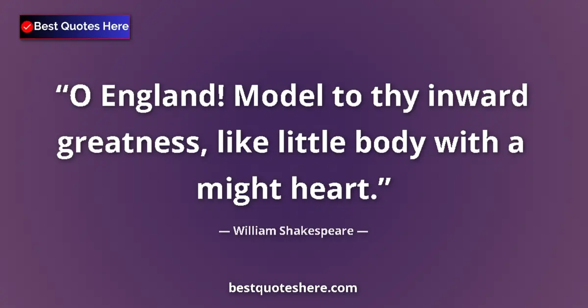 Quote by William Shakespeare: O England! Model to thy inward greatness, like lit