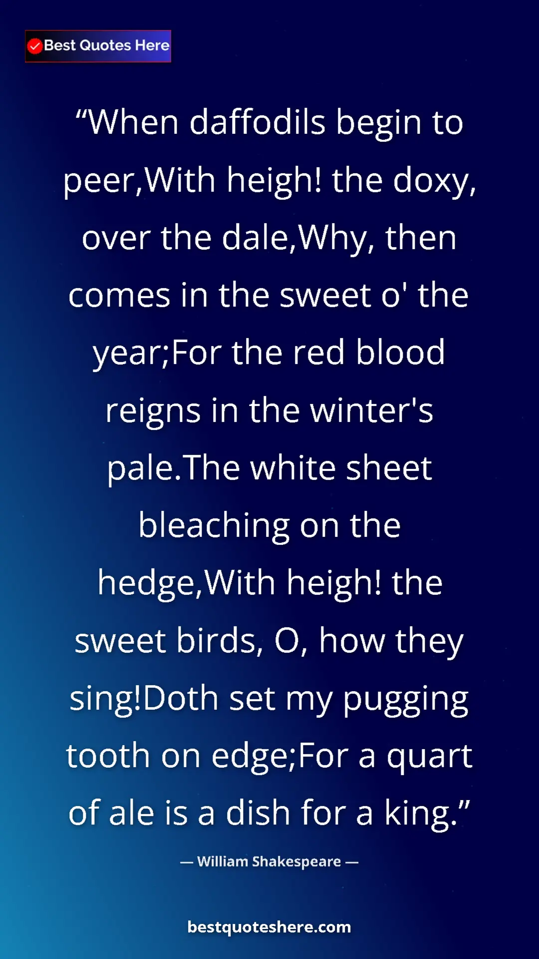 Pinterest quote poster by William Shakespeare: "When daffodils begin to peer,With heigh! the doxy, over the..."