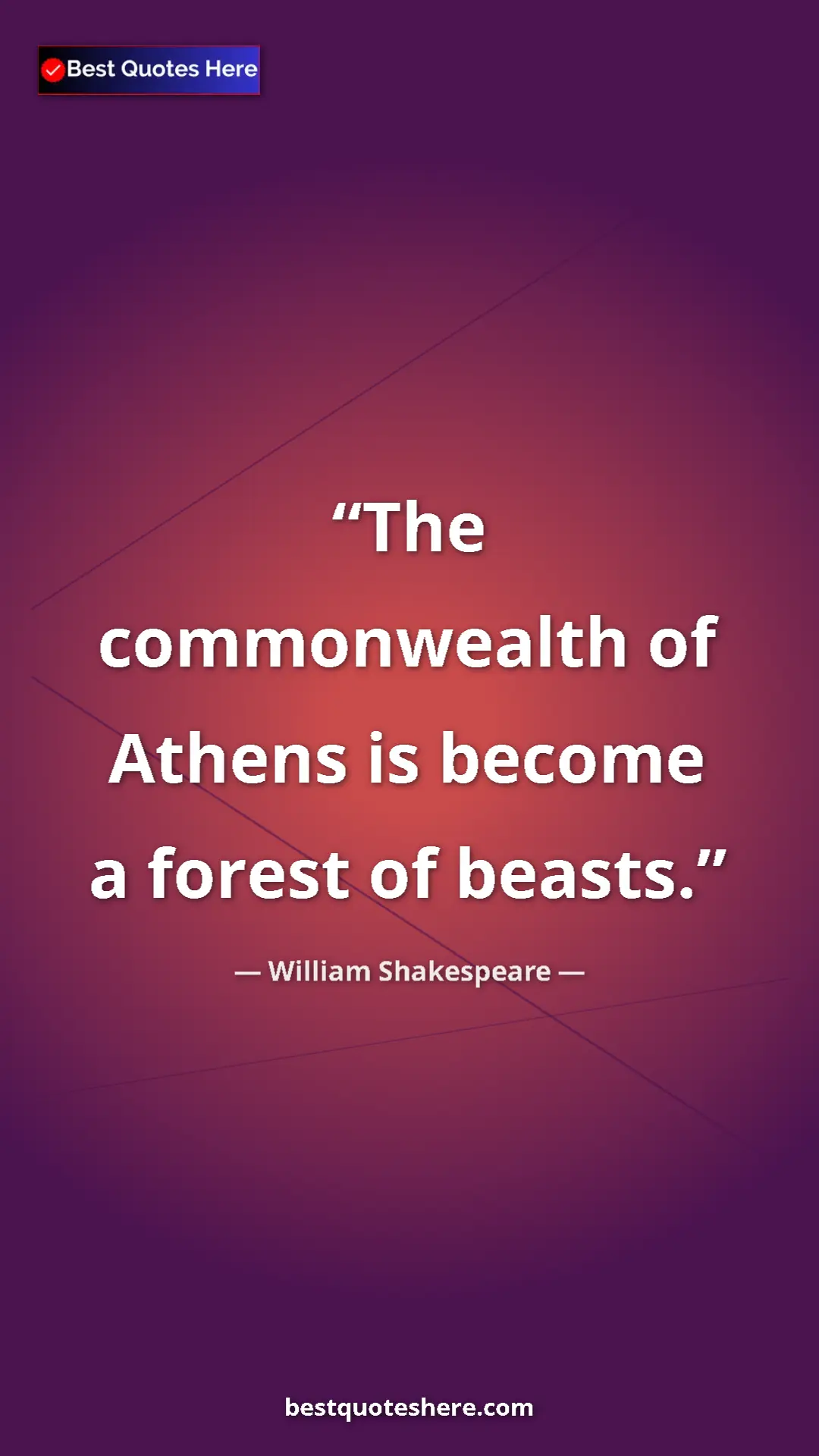 Pinterest quote poster by William Shakespeare: "The commonwealth of Athens is become a forest of beasts."