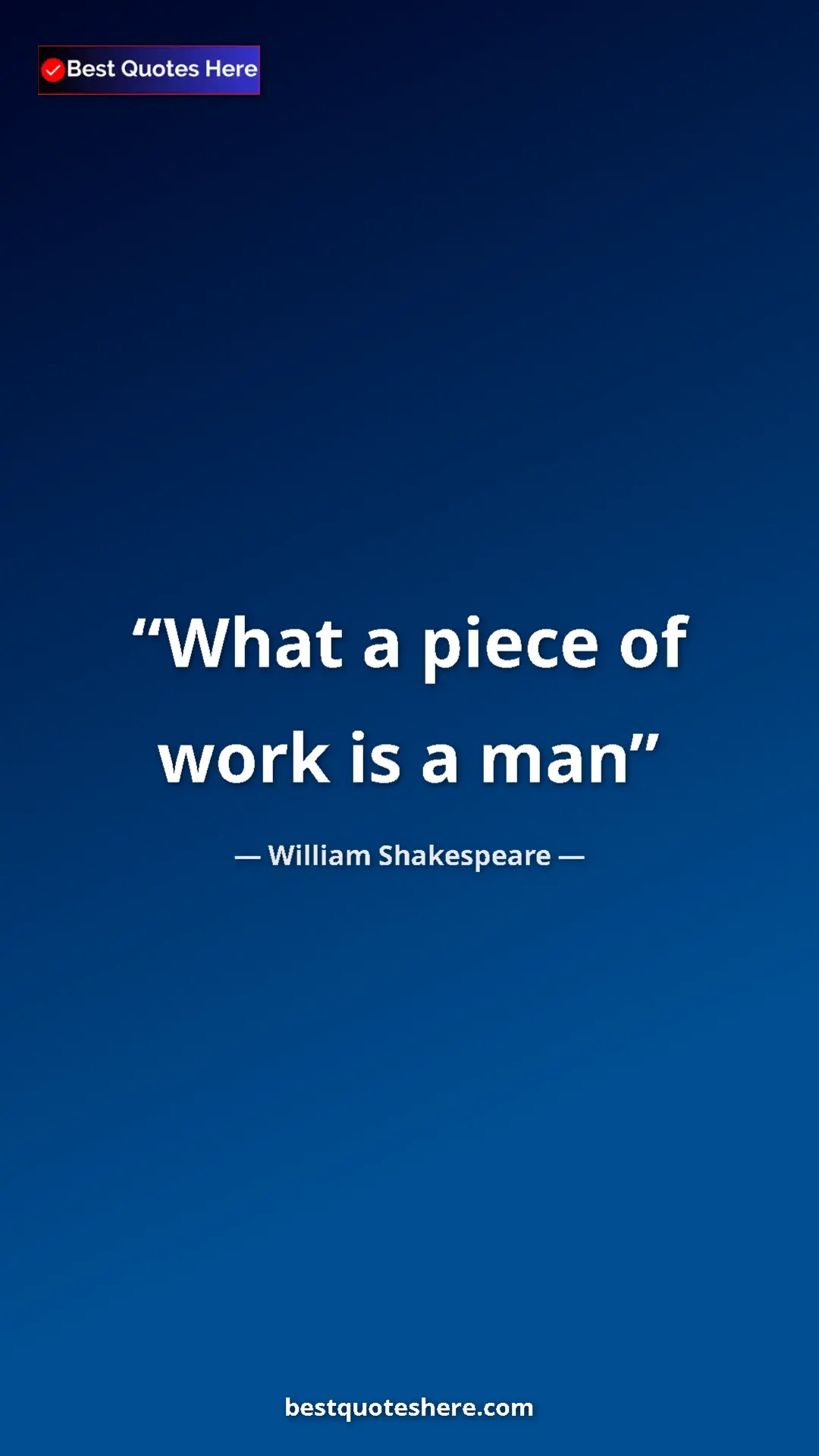 Pinterest quote poster by William Shakespeare: "What a piece of work is a man"