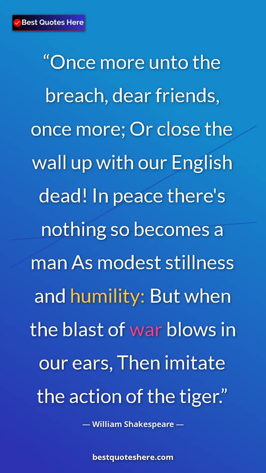 William Shakespeare Quote Card: "Once more unto the breach, dear friends, once more; Or..." Pinterest quote poster by William Shakespeare: "Once more unto the breach, dear friends, once more; Or..."