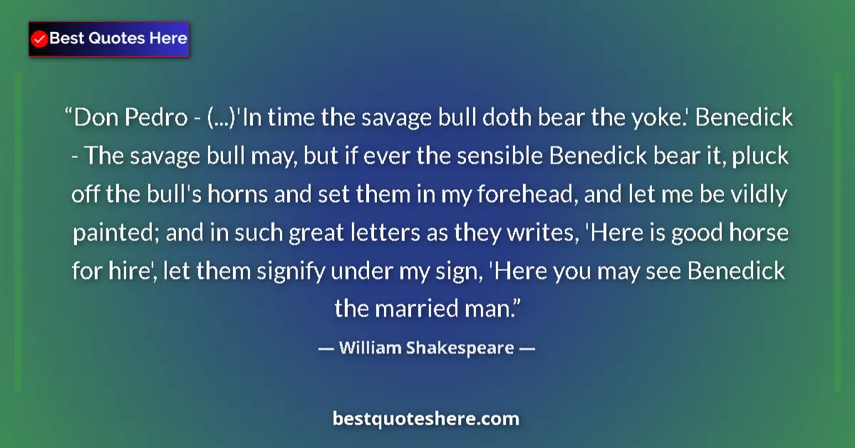 Quote by William Shakespeare: Don Pedro - (...)'In time the savage bull doth bea