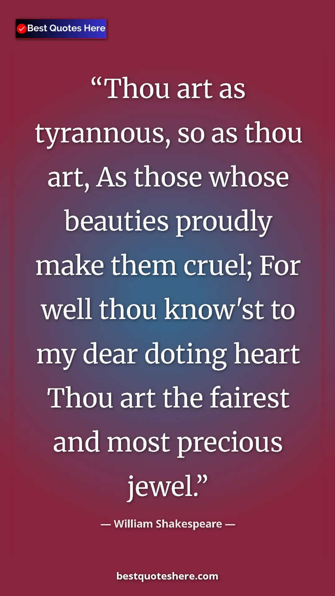 Pinterest quote poster by William Shakespeare: "Thou art as tyrannous, so as thou art, As those whose..."