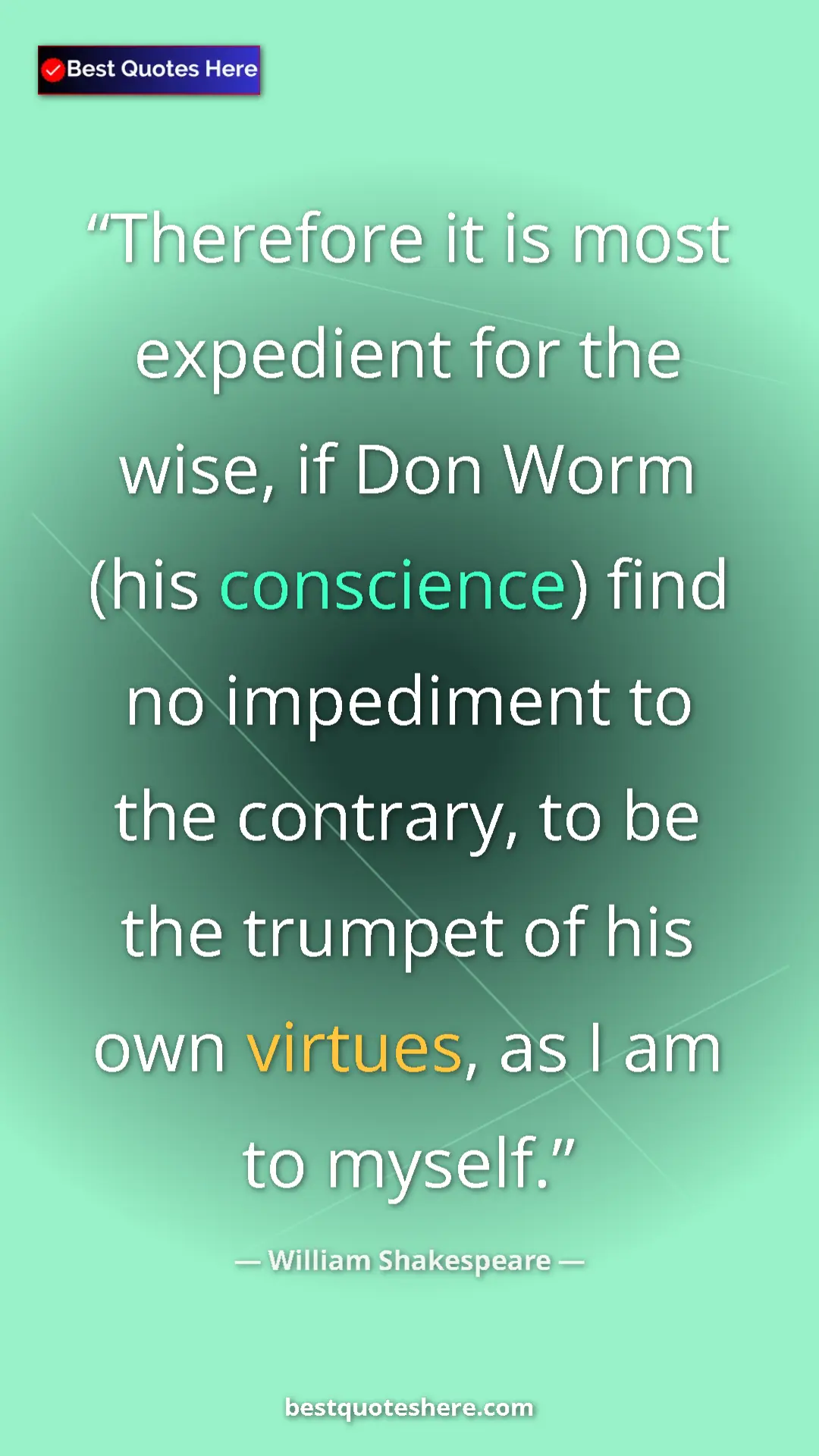 Pinterest quote poster by William Shakespeare: "Therefore it is most expedient for the wise, if Don Worm..."