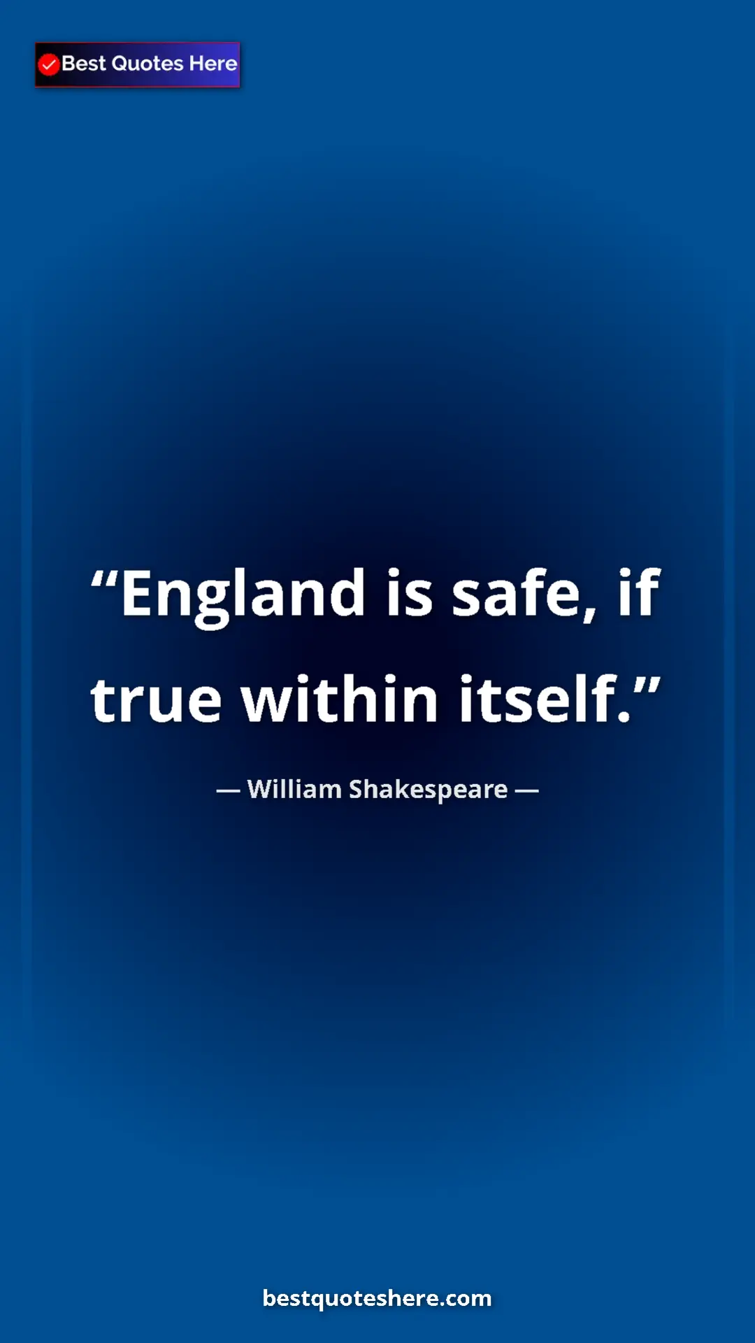 Pinterest quote poster by William Shakespeare: "England is safe, if true within itself."