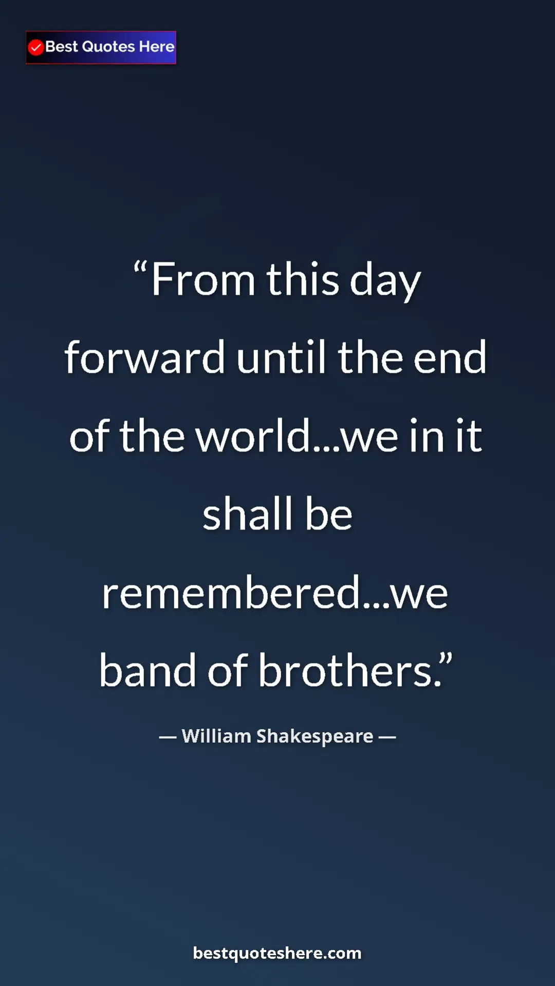 Pinterest quote poster by William Shakespeare: "From this day forward until the end of the world...we in it..."