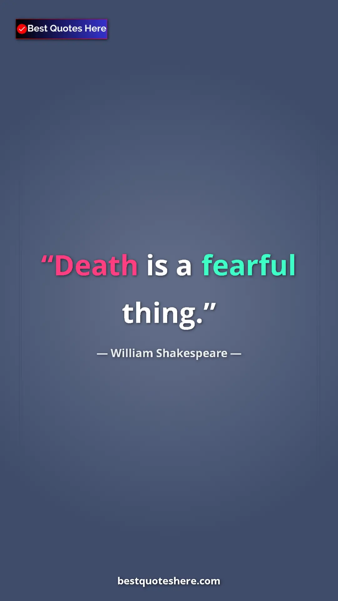 Pinterest quote poster by William Shakespeare: "Death is a fearful thing."