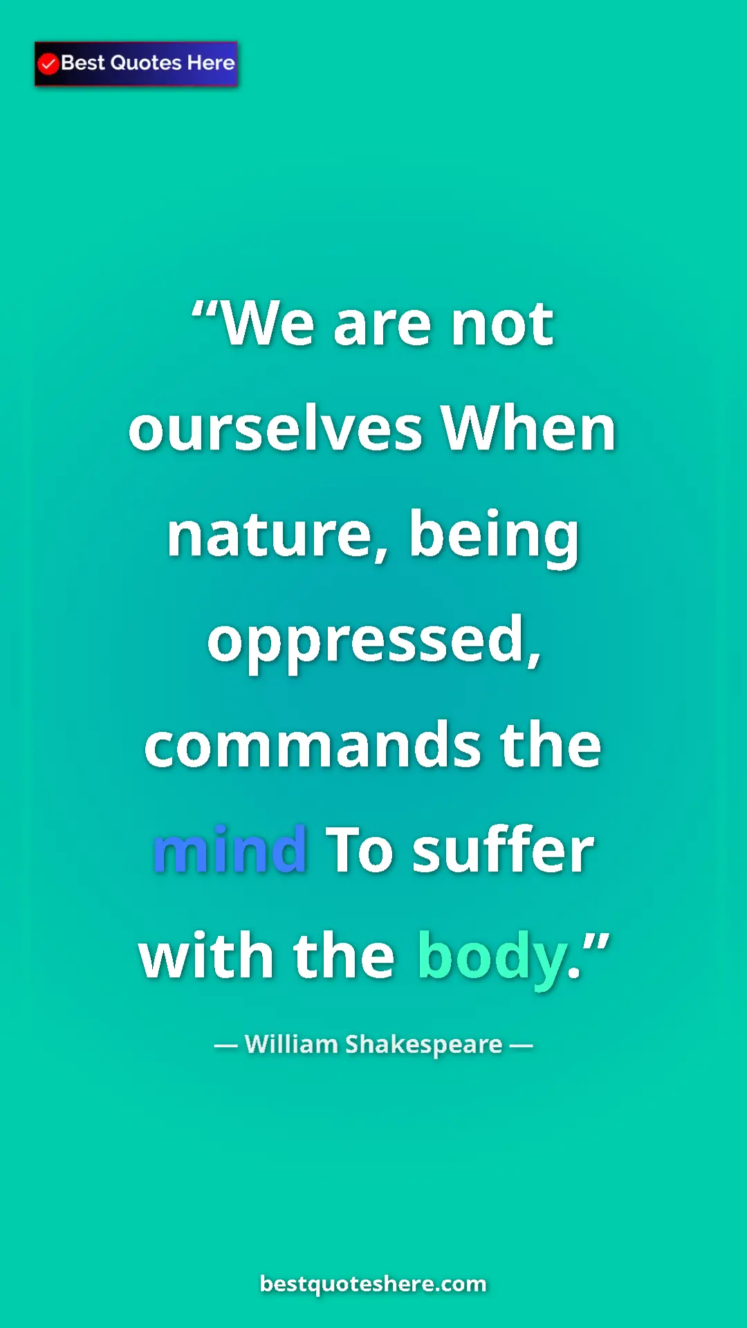 Pinterest quote poster by William Shakespeare: "We are not ourselves When nature, being oppressed, commands..."