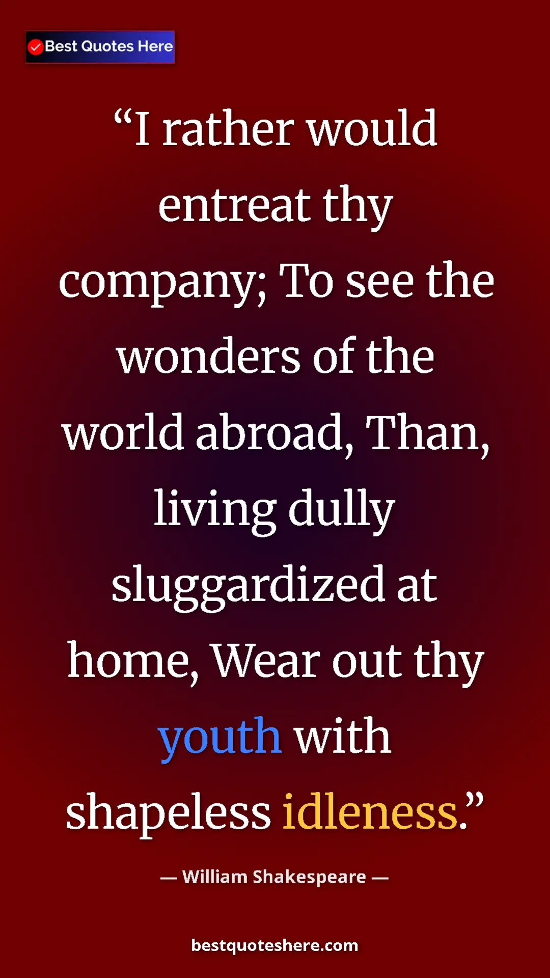 Pinterest quote poster by William Shakespeare: "I rather would entreat thy company; To see the wonders of..."