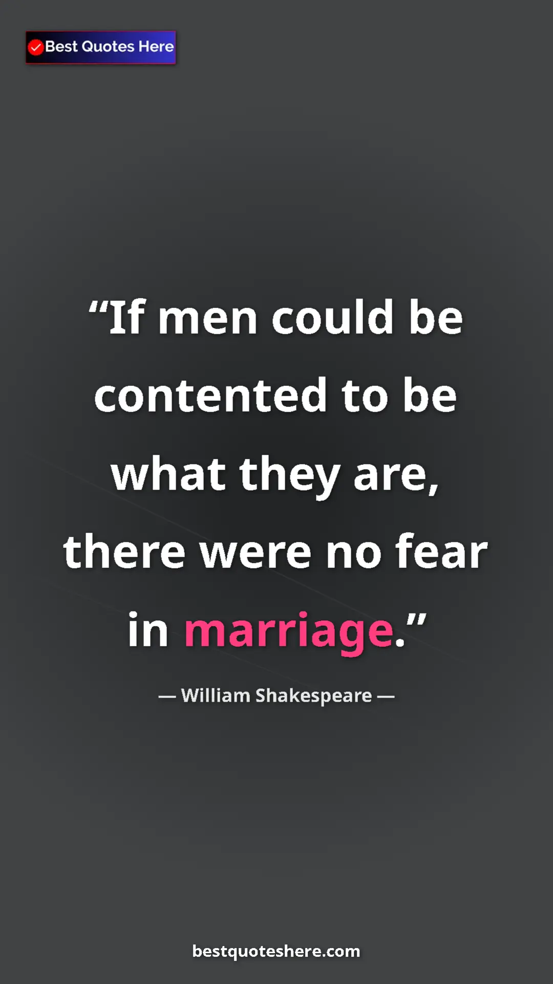 Pinterest quote poster by William Shakespeare: "If men could be contented to be what they are, there were..."
