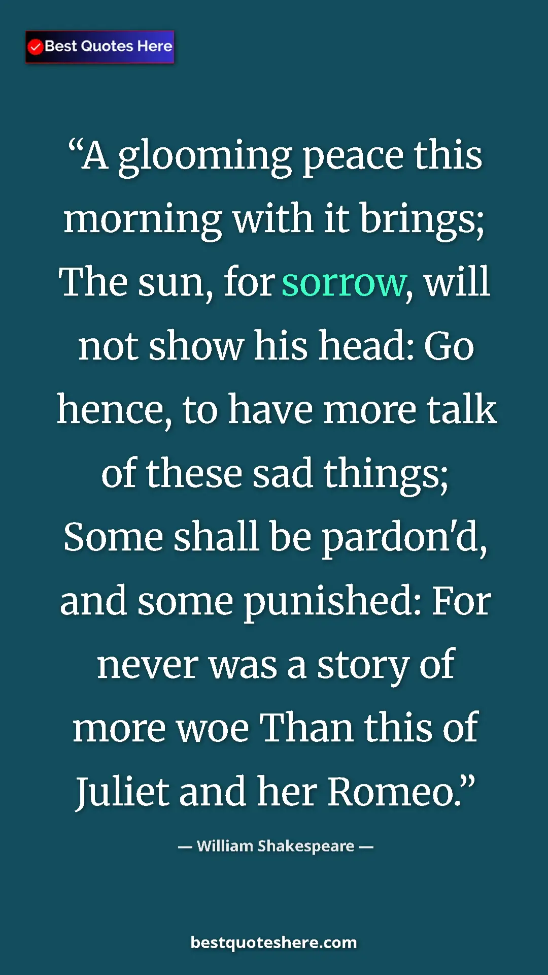 William Shakespeare Quote Card: "A glooming peace this morning with it brings; The sun, for..." Pinterest quote poster by William Shakespeare: "A glooming peace this morning with it brings; The sun, for..."