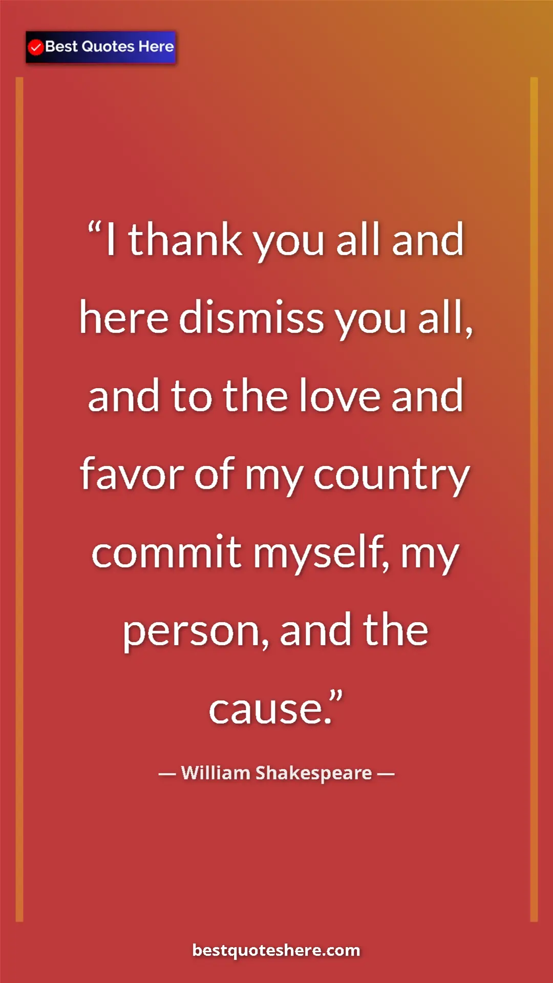 Pinterest quote poster by William Shakespeare: "I thank you all and here dismiss you all, and to the love..."