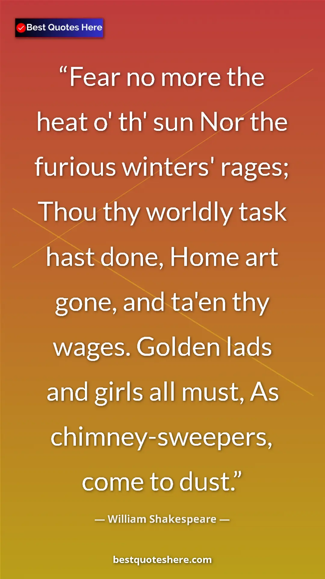 Pinterest quote poster by William Shakespeare: "Fear no more the heat o' th' sun Nor the furious winters'..."