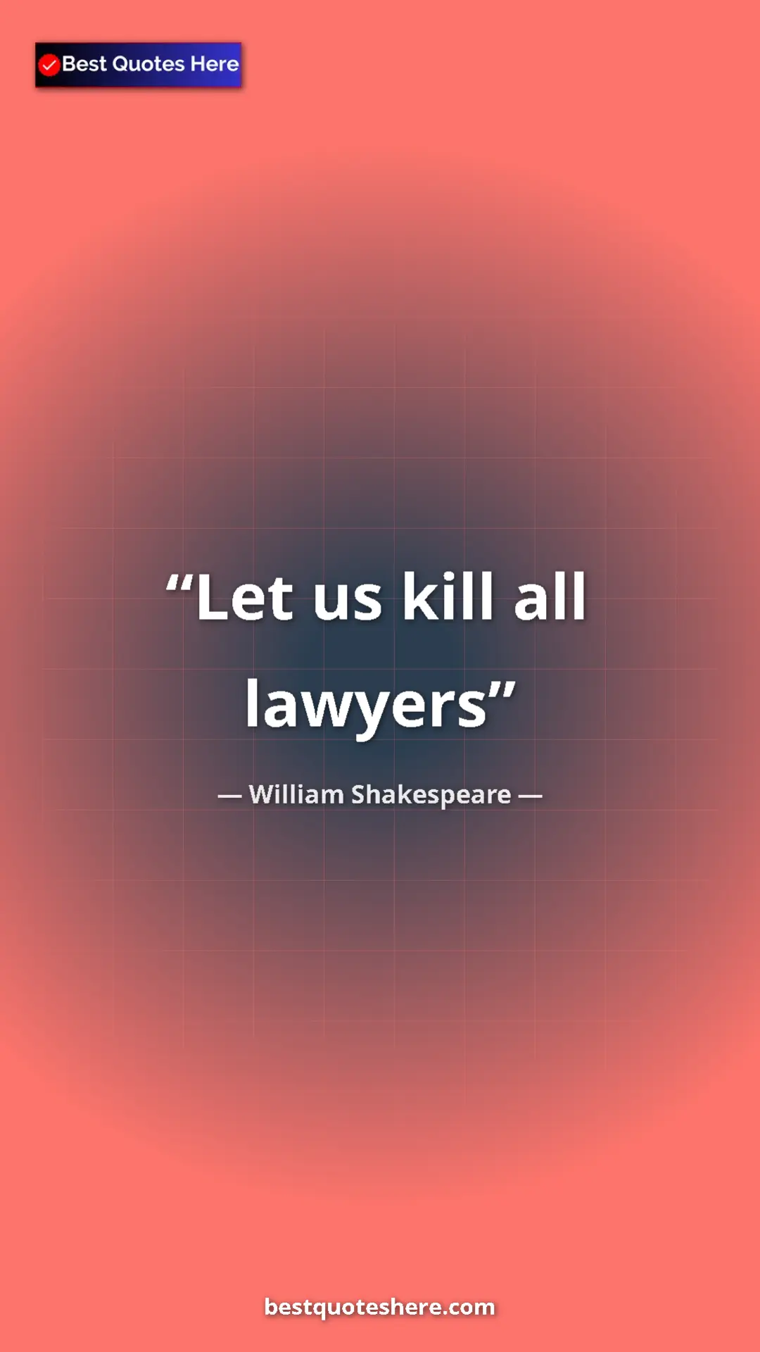 Pinterest quote poster by William Shakespeare: "Let us kill all lawyers"