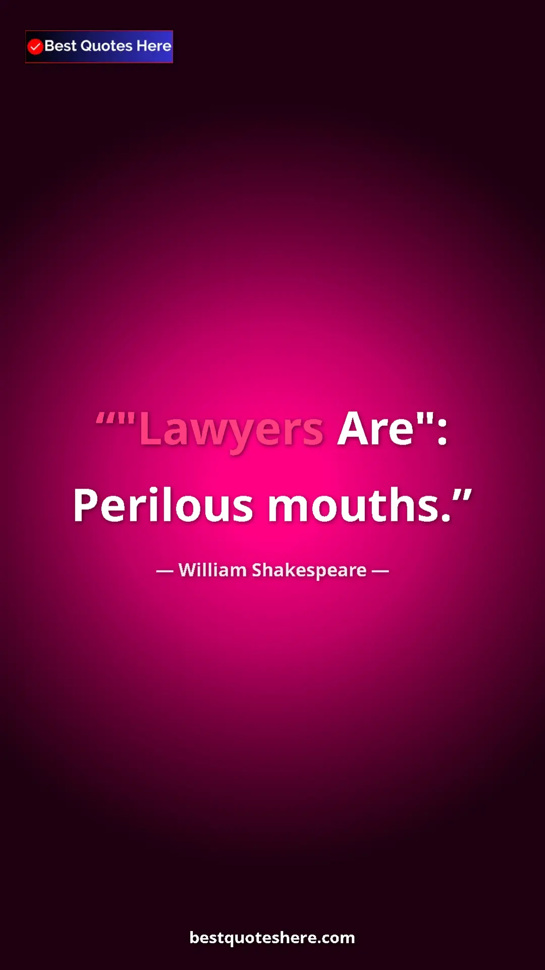 Pinterest quote poster by William Shakespeare: ""Lawyers Are": Perilous mouths."