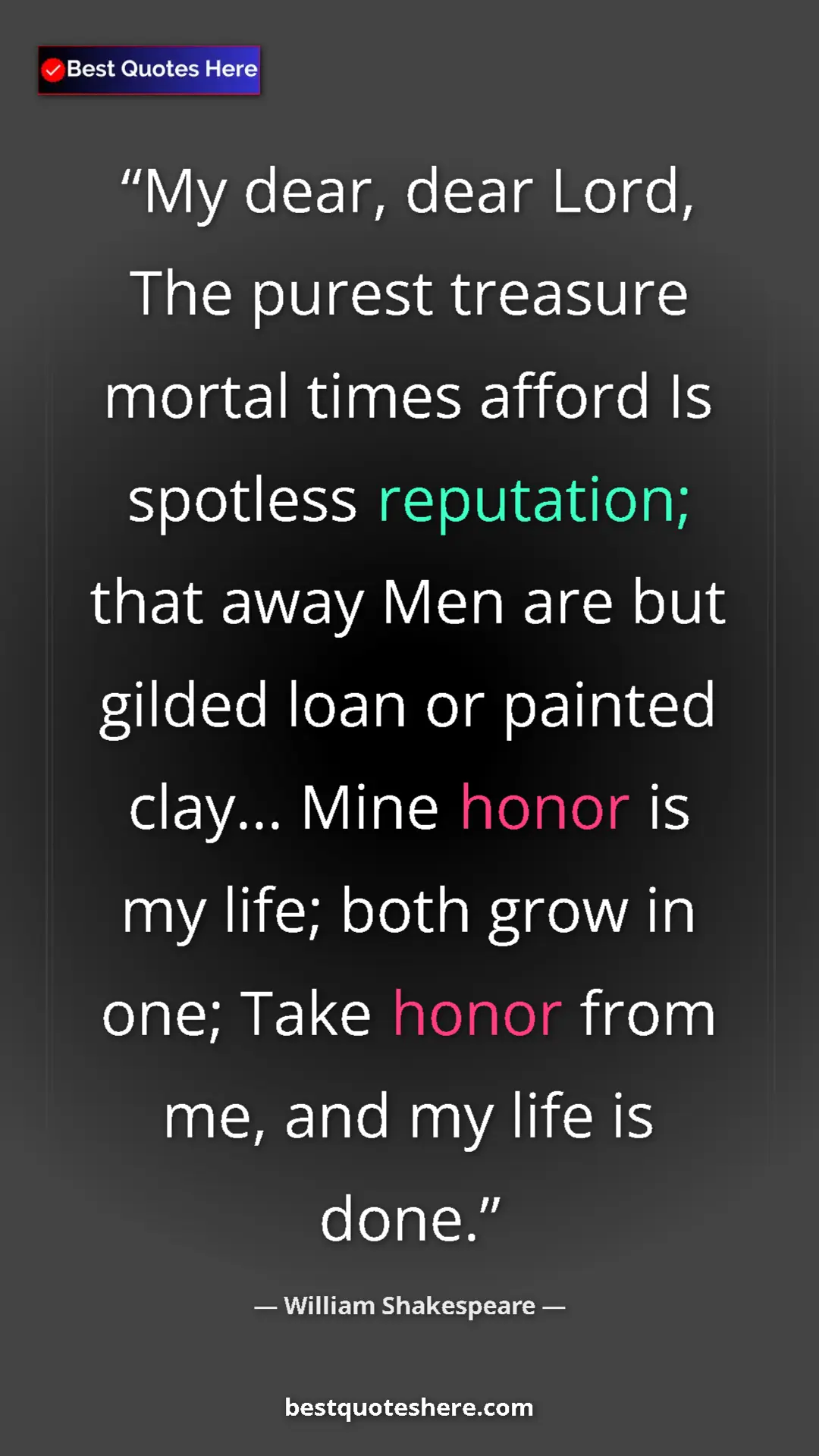 Pinterest quote poster by William Shakespeare: "My dear, dear Lord, The purest treasure mortal times afford..."