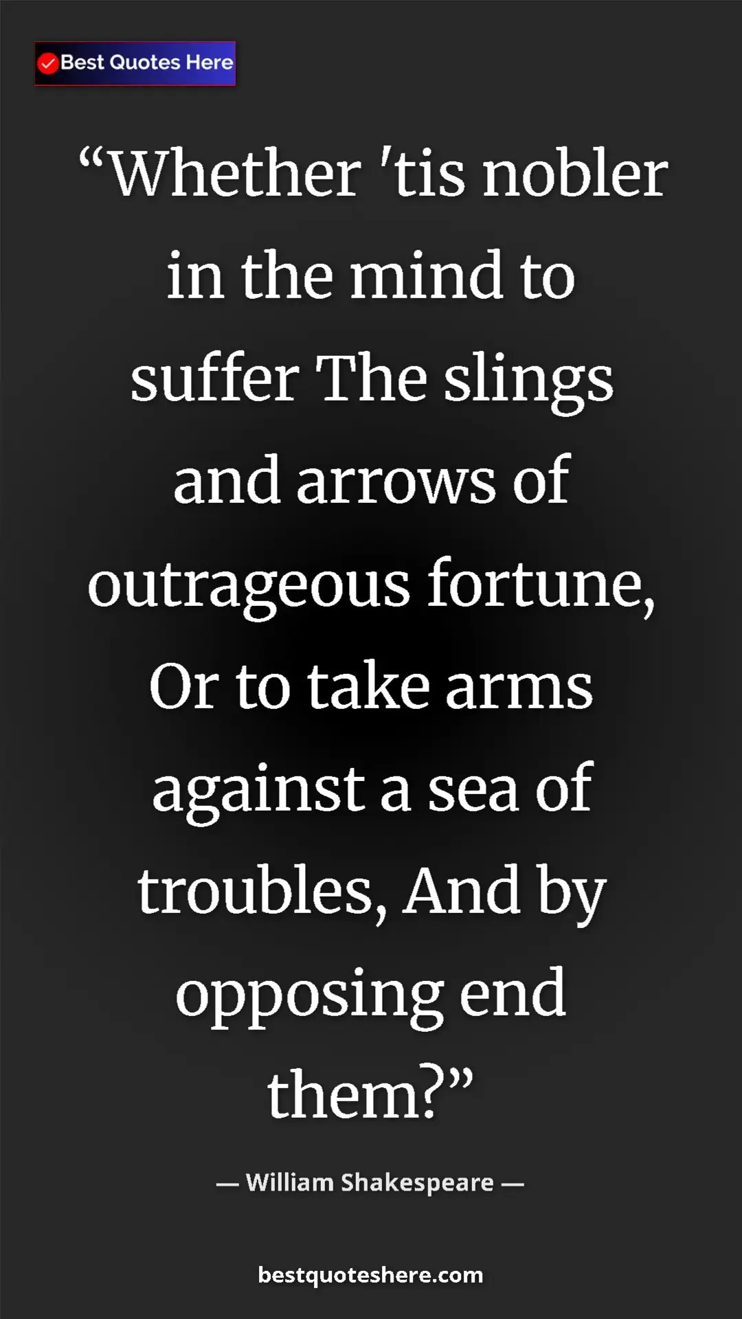 Pinterest quote poster by William Shakespeare: "Whether 'tis nobler in the mind to suffer The slings and..."