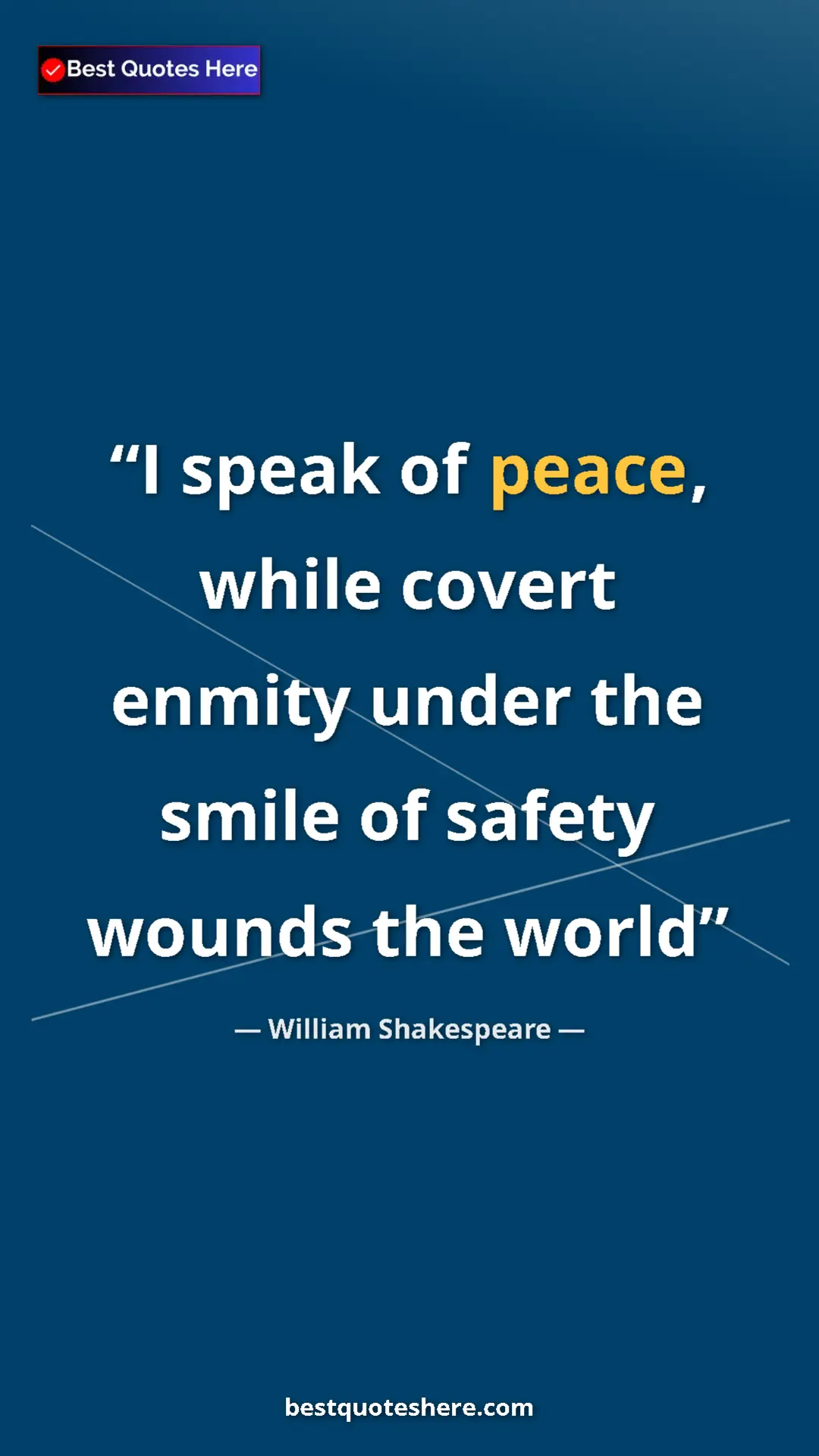 Pinterest quote poster by William Shakespeare: "I speak of peace, while covert enmity under the smile of..."