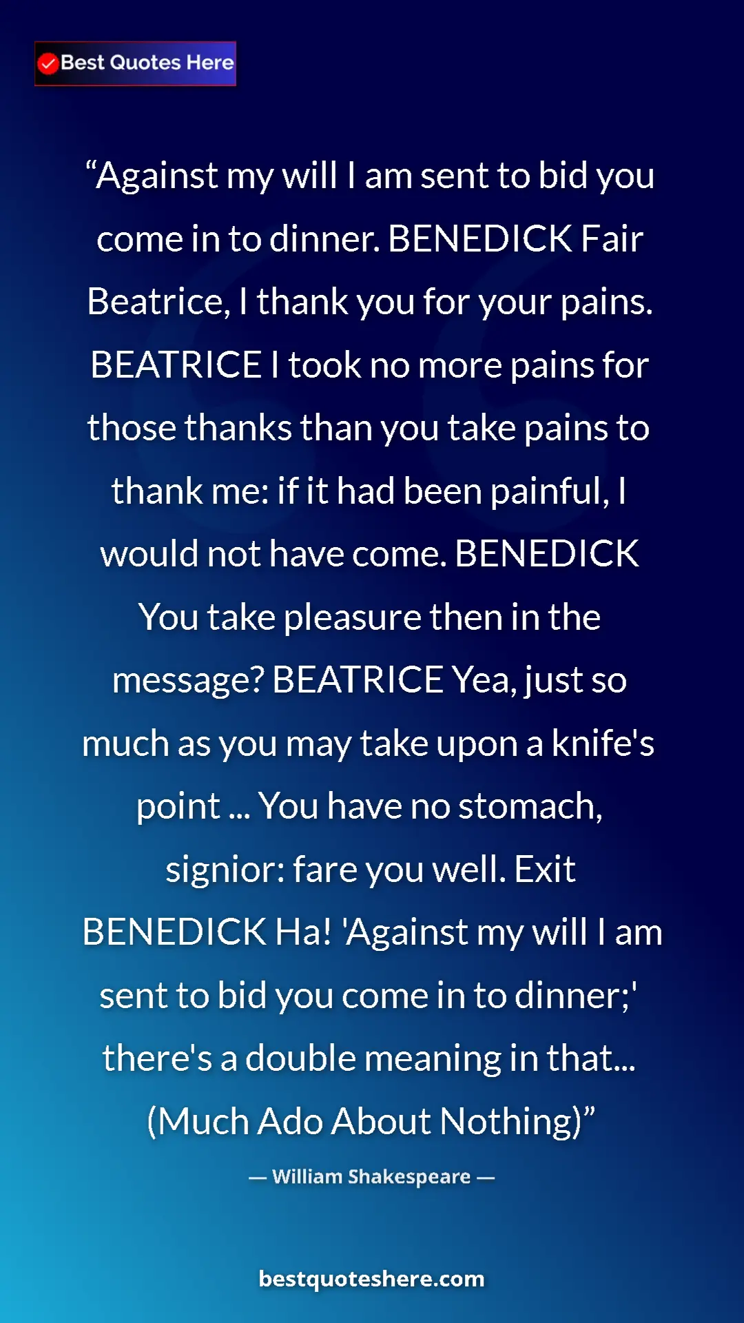 Pinterest quote poster by William Shakespeare: "Against my will I am sent to bid you come in to dinner...."