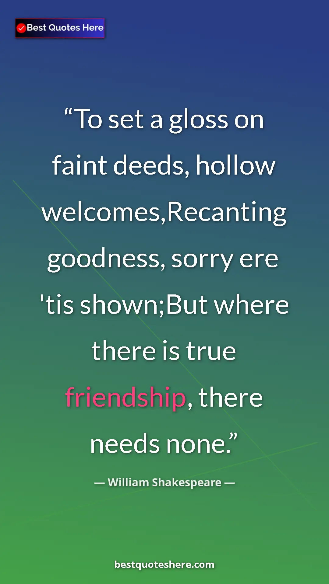 Pinterest quote poster by William Shakespeare: "To set a gloss on faint deeds, hollow welcomes,Recanting..."