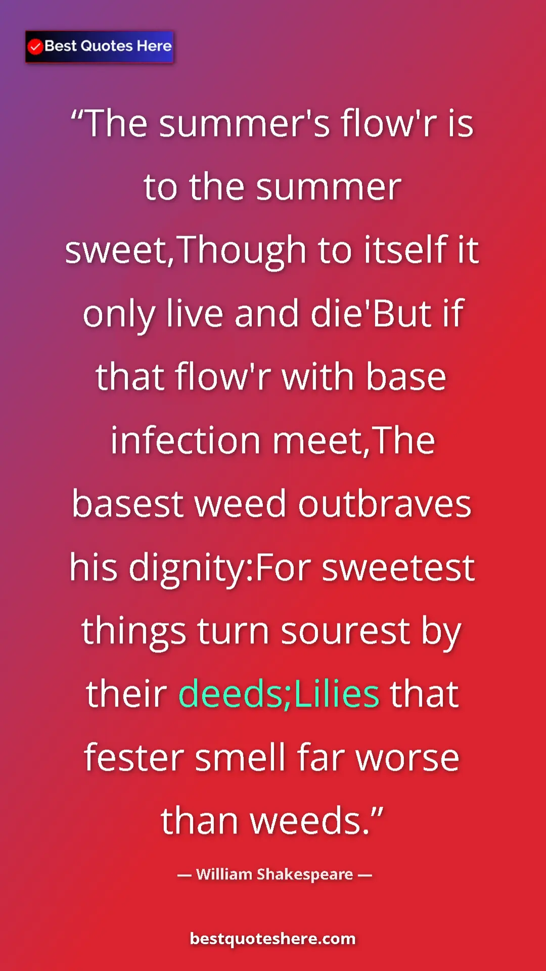 William Shakespeare Quote Card: "The summer's flow'r is to the summer sweet,Though to itself..." Pinterest quote poster by William Shakespeare: "The summer's flow'r is to the summer sweet,Though to itself..."