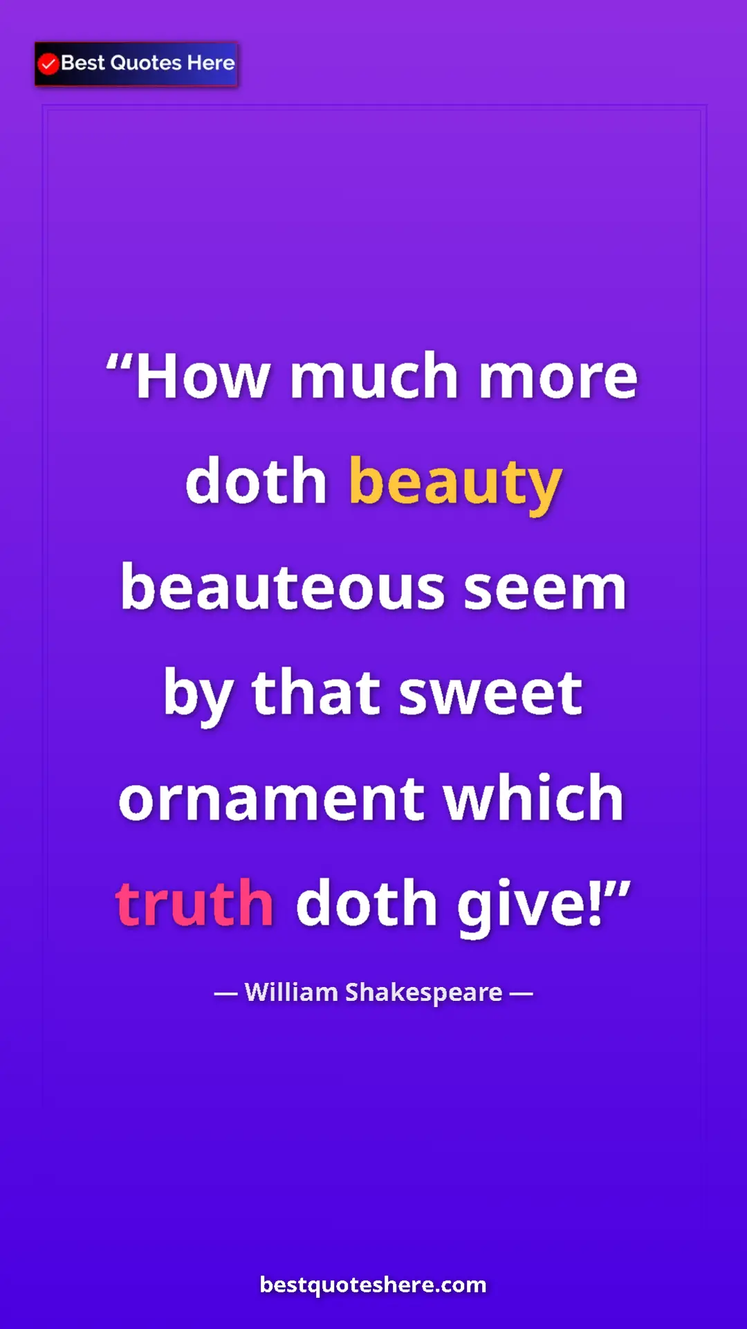 Pinterest quote poster by William Shakespeare: "How much more doth beauty beauteous seem by that sweet..."