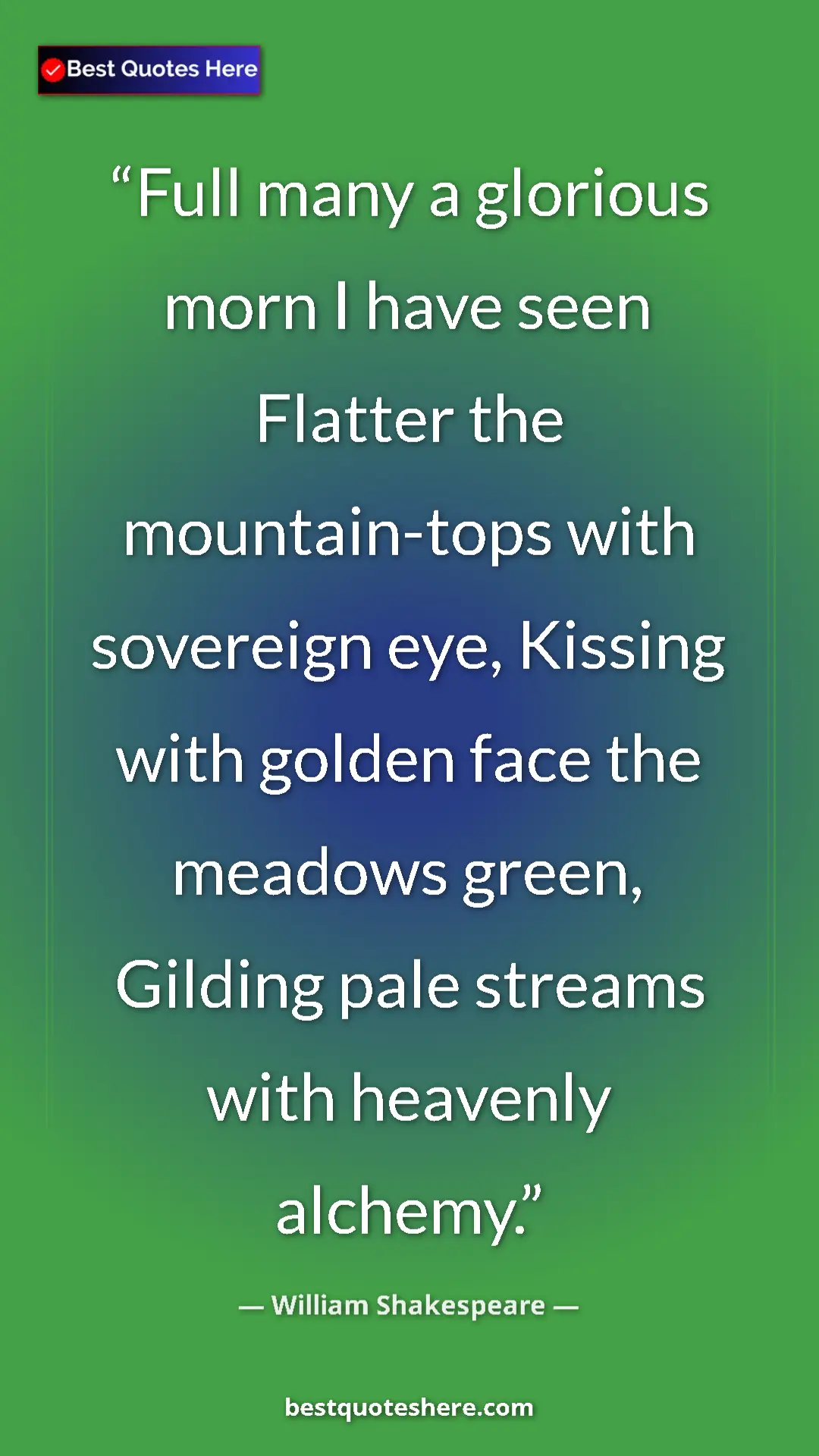 Pinterest quote poster by William Shakespeare: "Full many a glorious morn I have seen Flatter the..."