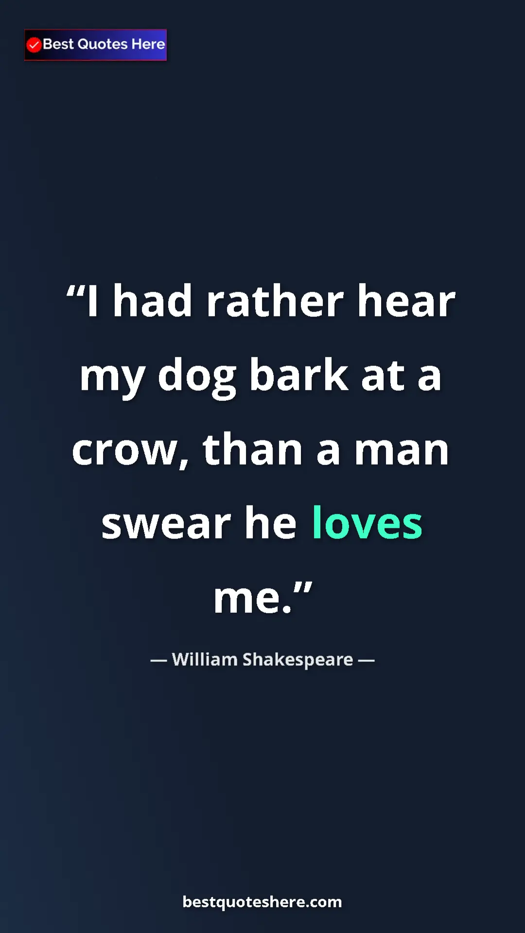 Pinterest quote poster by William Shakespeare: "I had rather hear my dog bark at a crow, than a man swear..."