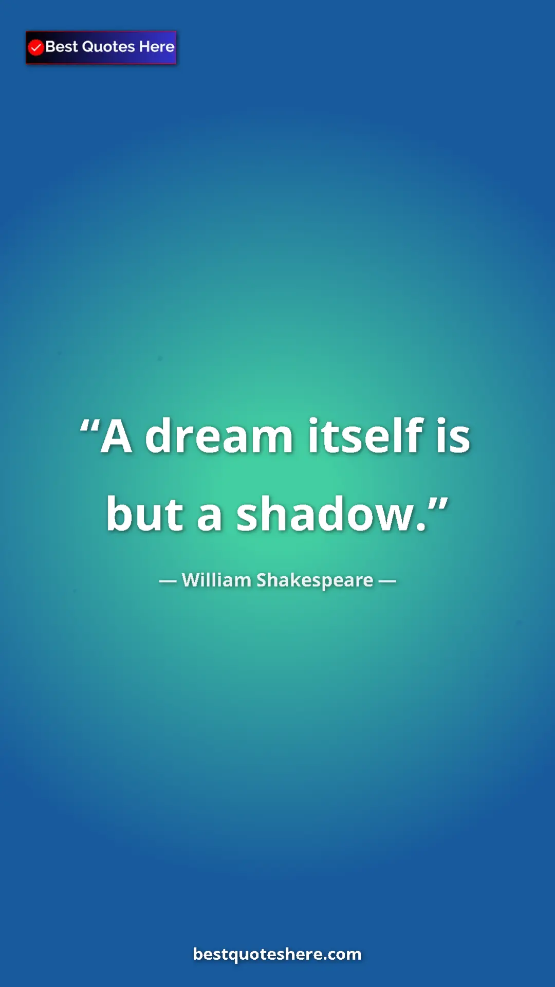 Pinterest quote poster by William Shakespeare: "A dream itself is but a shadow."
